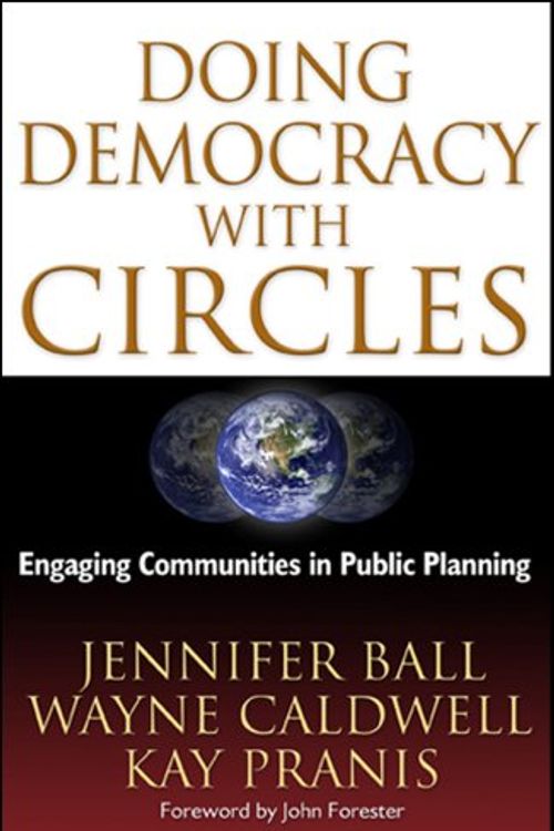 Cover Art for 9780972188661, Doing Democracy with Circles: Engaging Communities in Public Planning by Jennifer Ball