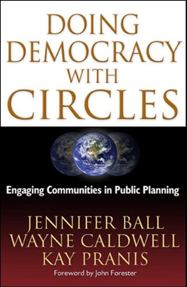 Cover Art for 9780972188661, Doing Democracy with Circles: Engaging Communities in Public Planning by Jennifer Ball