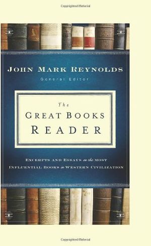 Cover Art for 9780764208522, The Great Books Reader by John Mark Reynolds