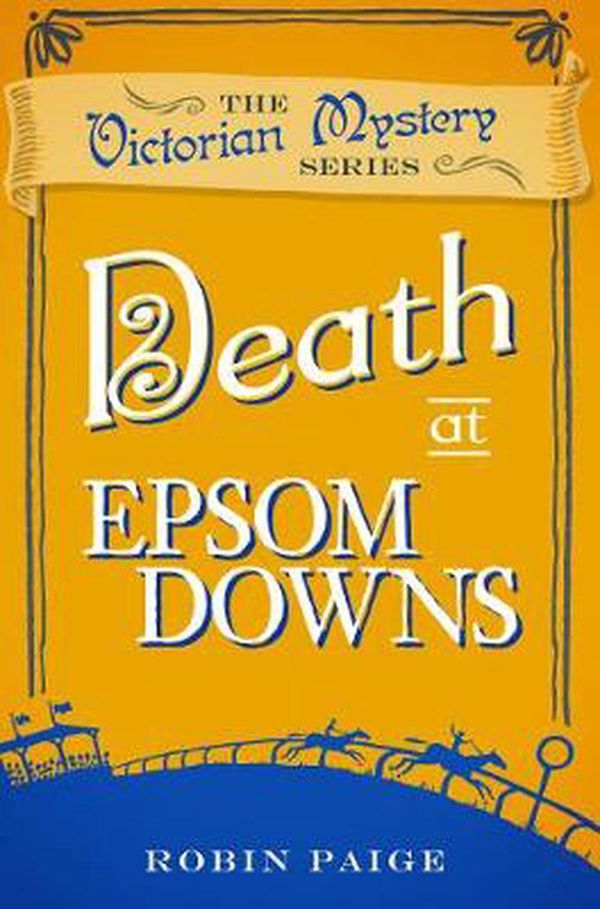 Cover Art for 9780857300256, Death at Epsom Downs by Robin Paige