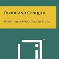 Cover Art for 9781258018764, Divide and Conquer by Archibald MacLeish