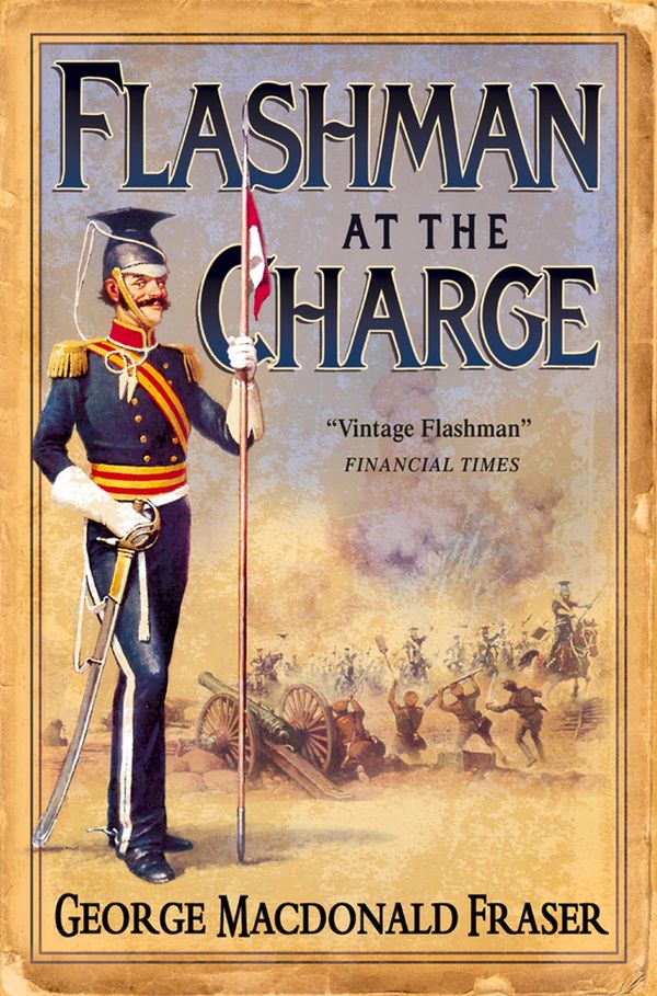 Cover Art for 9780007326068, Flashman at the Charge by George MacDonald Fraser