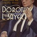 Cover Art for 9780745956930, Dorothy L Sayers: A Biography: Death, Dante and Lord Peter Wimsey by Colin Duriez