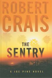 Cover Art for 9781410432889, The Sentry by Robert Crais