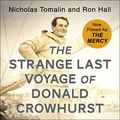 Cover Art for B01EXXRHAU, The Strange Last Voyage of Donald Crowhurst: Now filmed as The Mercy by Nicholas Tomalin, Ron Hall