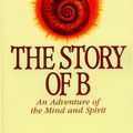 Cover Art for 9780553379013, Story Of B by Daniel Quinn