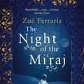 Cover Art for 9781405522274, The Night Of The Mi'raj by Zoe Ferraris