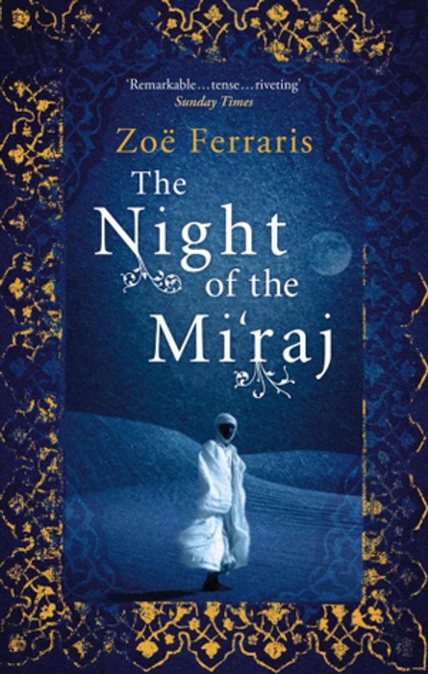 Cover Art for 9781405522274, The Night Of The Mi'raj by Zoe Ferraris