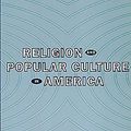 Cover Art for 9780520220287, Religion and Popular Culture in America by Bruce David Forbes