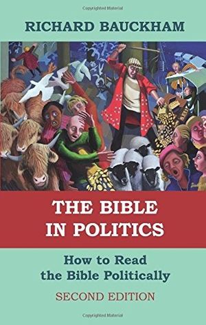 Cover Art for 9780281061150, The Bible in Politics by Richard Bauckham