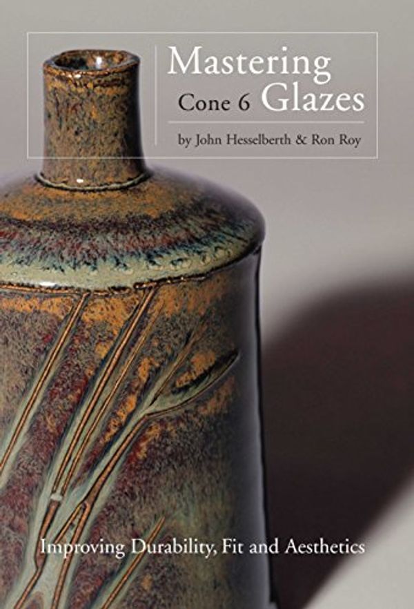 Cover Art for 0973006323, Mastering Cone 6 Glazes -- Black and White Edition by 