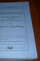 Cover Art for 9780394579665, James B. Conant: Harvard to Hiroshima and the Making of the Nuclear Age by James Hershberg