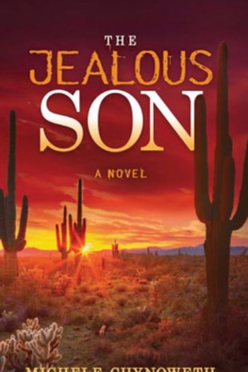 Cover Art for 9781631950506, The Jealous Son by Michele Chynoweth