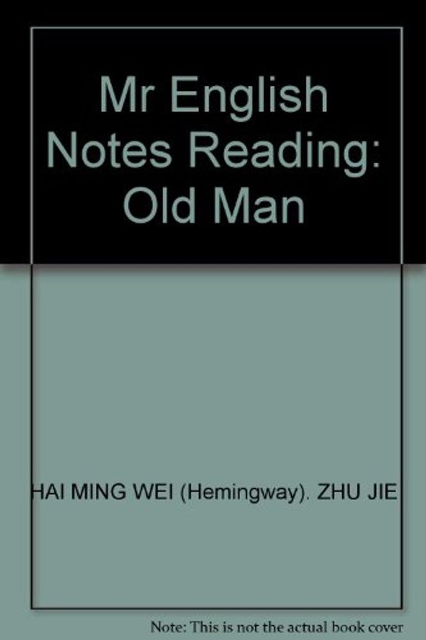 Cover Art for 9787532730490, Mr English Notes Reading: Old Man by 明威·海