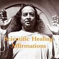 Cover Art for 9780464880950, Scientific Healing Affirmations by Paramahansa Yogananda