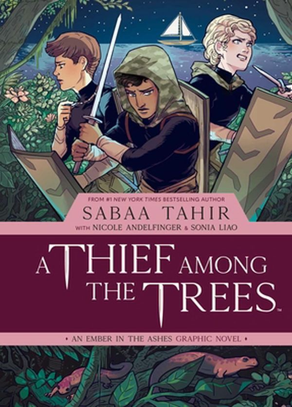 Cover Art for 9781684155248, A Thief Among the Trees: An Ember in the Ashes Graphic Novel by Sabaa Tahir, Nicole Andelfinger