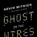 Cover Art for 9780316037709, Ghost in the Wires by Kevin D. Mitnick