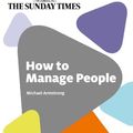 Cover Art for 9780749461638, How to Manage People by Michael Armstrong