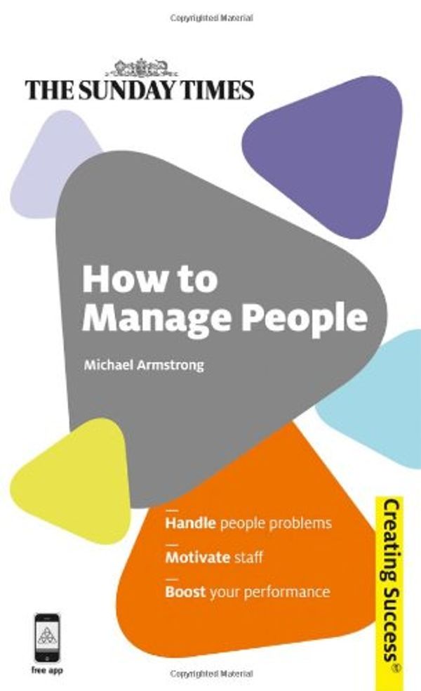 Cover Art for 9780749461638, How to Manage People by Michael Armstrong