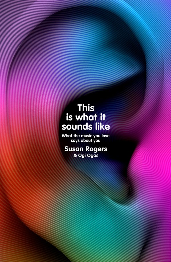 Cover Art for 9781847926562, This Is What It Sounds Like: Why We Fall in Love with Music by Dr. Susan Rogers