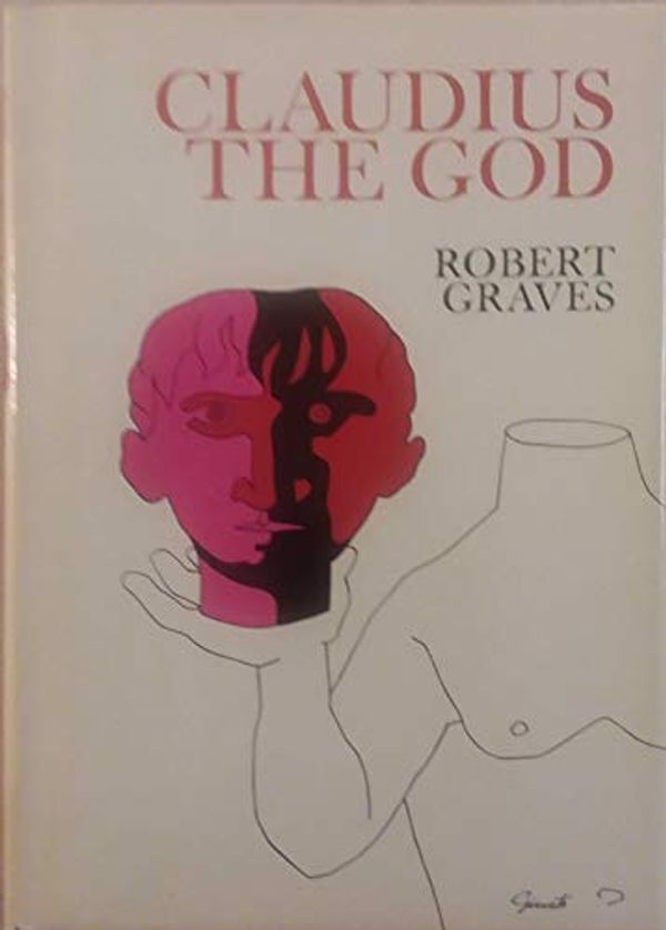 Cover Art for B000U36M9A, Claudius the God and his wife Messalina. by Robert Graves