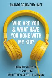 Cover Art for 9781546003090, Who Are You & What Have You Done with My Kid? by Amanda Craig