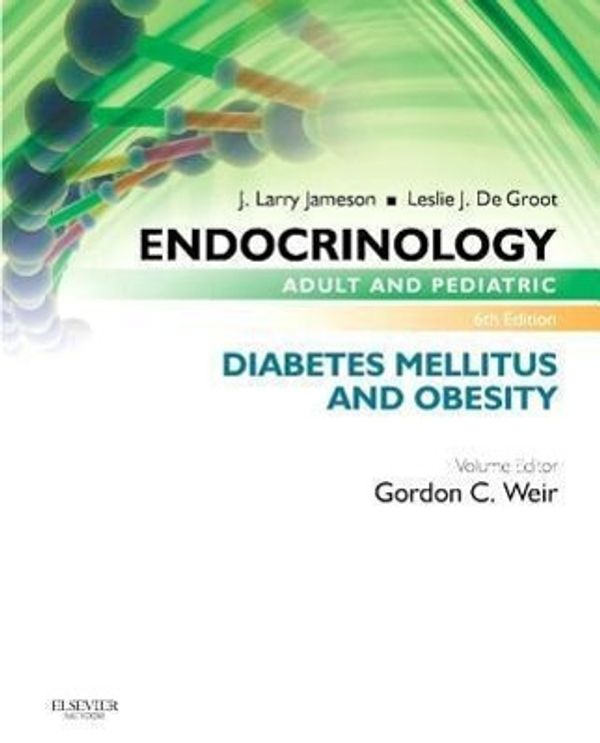 Cover Art for 9780323240611, Endocrinology Adult and Pediatric: Diabetes Mellitus and Obesity by Weir MD, Gordon C, Jameson MD PhD, J. Larry, De Groot MD, Leslie J.
