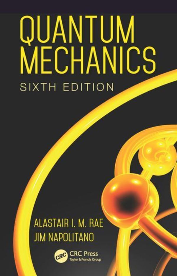 Cover Art for 9781482299212, Quantum Mechanics by Alastair I. M. Rae, Jim Napolitano