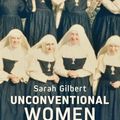 Cover Art for 9780522880397, Unconventional Women: The story of the last Blessed Sacrament Sisters in Australia by Sarah Gilbert