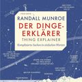Cover Art for 9783813507157, Dinge-Erklärer - Thing Explainer: Komplizierte Sachen in einfachen Worten by Randall Munroe