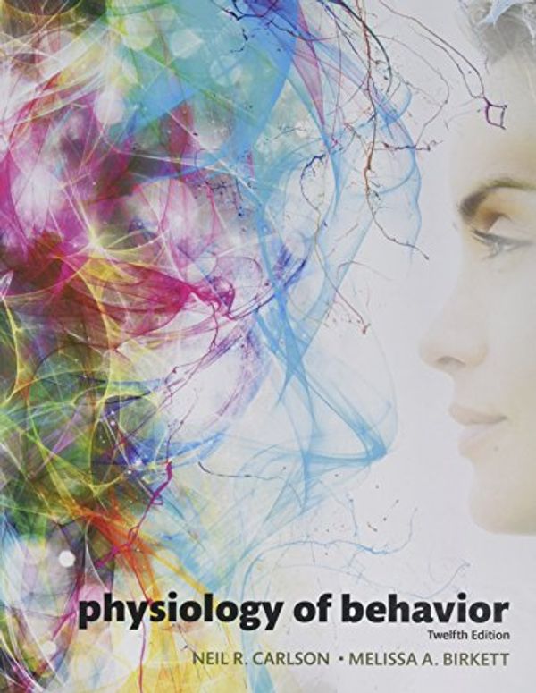 Cover Art for 9780134793764, Physiology of Behavior Plus Mypsychlab with Etext -- Access Card Package by Neil R. Carlson, Melissa A. Birkett