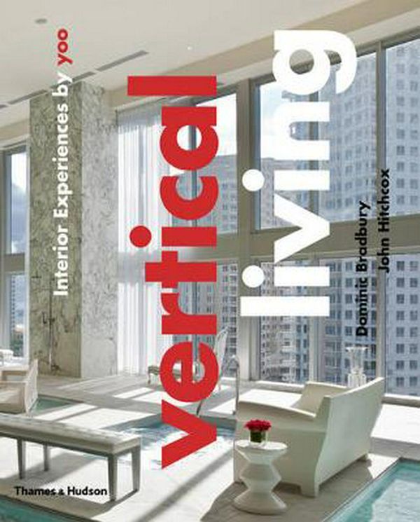 Cover Art for 9780500517352, Vertical Living by Dominic Bradbury, John Hitchcox