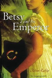 Cover Art for 9781416913368, Betsy and the Emperor by Staton Rabin