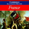 Cover Art for 9780521432948, The Cambridge Illustrated History of France (Cambridge Illustrated Histories) by Colin Jones