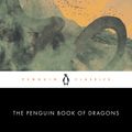 Cover Art for 9780143135043, The Penguin Book of Dragons by Scott G. Bruce