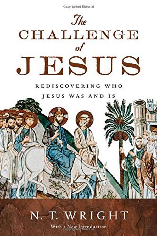 Cover Art for B01F7XCSXQ, The Challenge of Jesus: Rediscovering Who Jesus Was and Is by N. T. Wright (2015-03-11) by Fellow and Chaplain N T Wright
