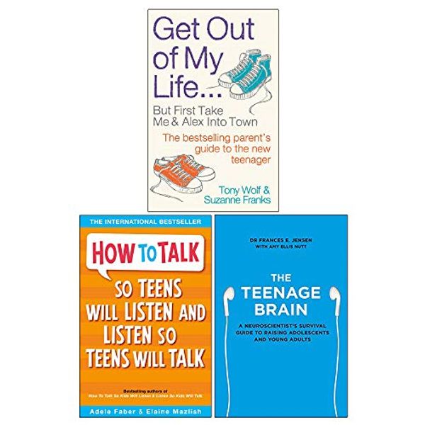 Cover Art for 9789123794119, Get Out of My Life, How To Talk So Teens Will Listen & Listen So Teens Will Talk, The Teenage Brain 3 Books Collection Set. by Suzanne Franks,Tony Wolf, Adele & Elaine Faber & Mazlish, Frances E. Jensen