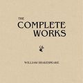 Cover Art for B079C4BF6G, William Shakespeare: The Complete Works by William Shakespeare