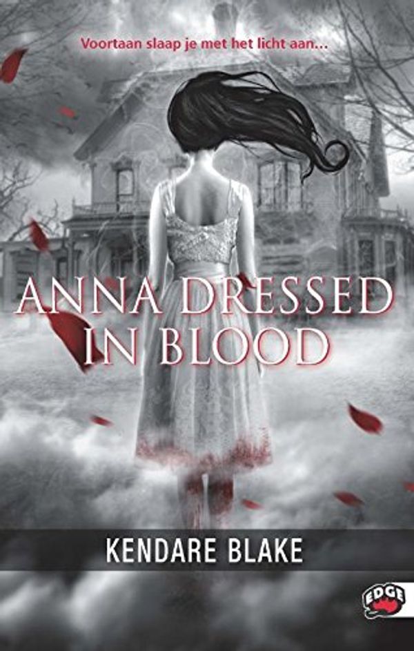 Cover Art for 9789022329283, Anna dressed in blood / druk 1 by Kendare Blake