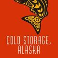 Cover Art for 9781410470188, Cold Storage, Alaska by John Straley