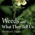 Cover Art for 9781782503392, Weeds and What They Tell Us by Ehrenfried E. Pfeiffer