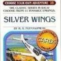 Cover Art for 9781435206373, Silver Wings (Choose Your Own Adventure) by R. A. Montgomery