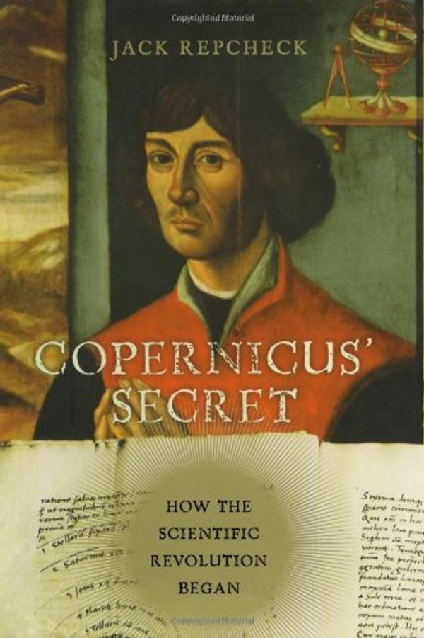 Cover Art for 9780743289511, Copernicus' Secret by Jack Repcheck