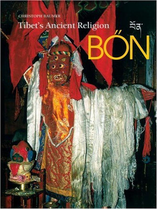 Cover Art for 9780834805170, Bon: Tibet's Ancient Religion by Christoph Baumer