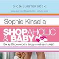 Cover Art for 9789047600121, Shopaholic & baby 3 CD'S / druk 1 by Kinsella, Sophie