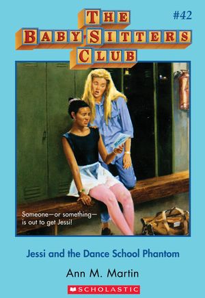 Cover Art for 9780545690355, The Baby-Sitters Club #42: Jessi and the Dance School Phantom by Ann M. Martin