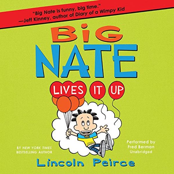Cover Art for 9781481533775, Big Nate Lives It Up by Lincoln Peirce