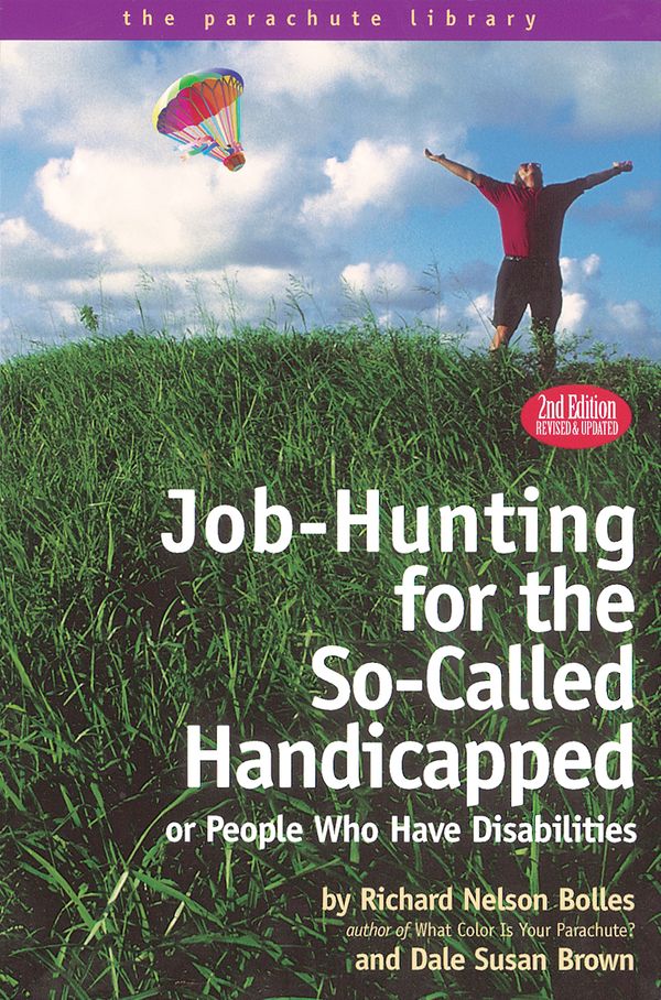 Cover Art for 9781580081955, Job-hunting for the So-called Handicapped by Dale S. Brown, Richard N. Bolles