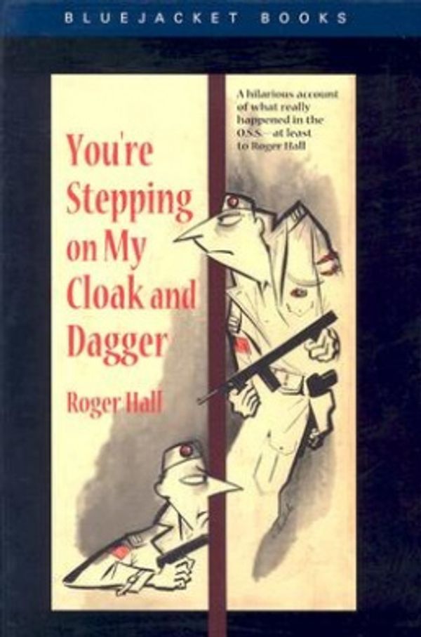 Cover Art for 9781591143536, You're Stepping on My Cloak and Dagger by Roger Hall