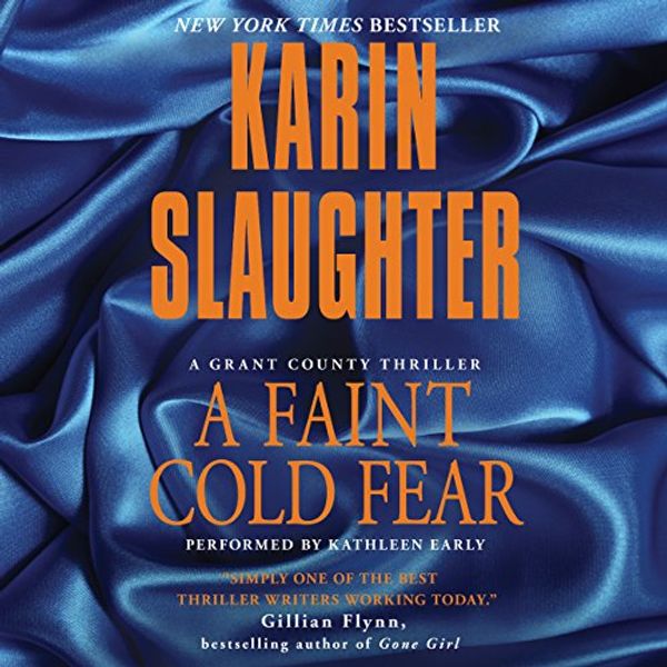 Cover Art for B00RTNLYB0, A Faint Cold Fear by Karin Slaughter